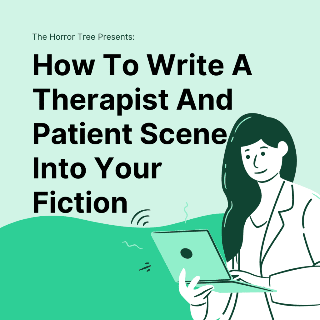 How To Write A Therapist And Patient Scene Into Your Fiction - The ...