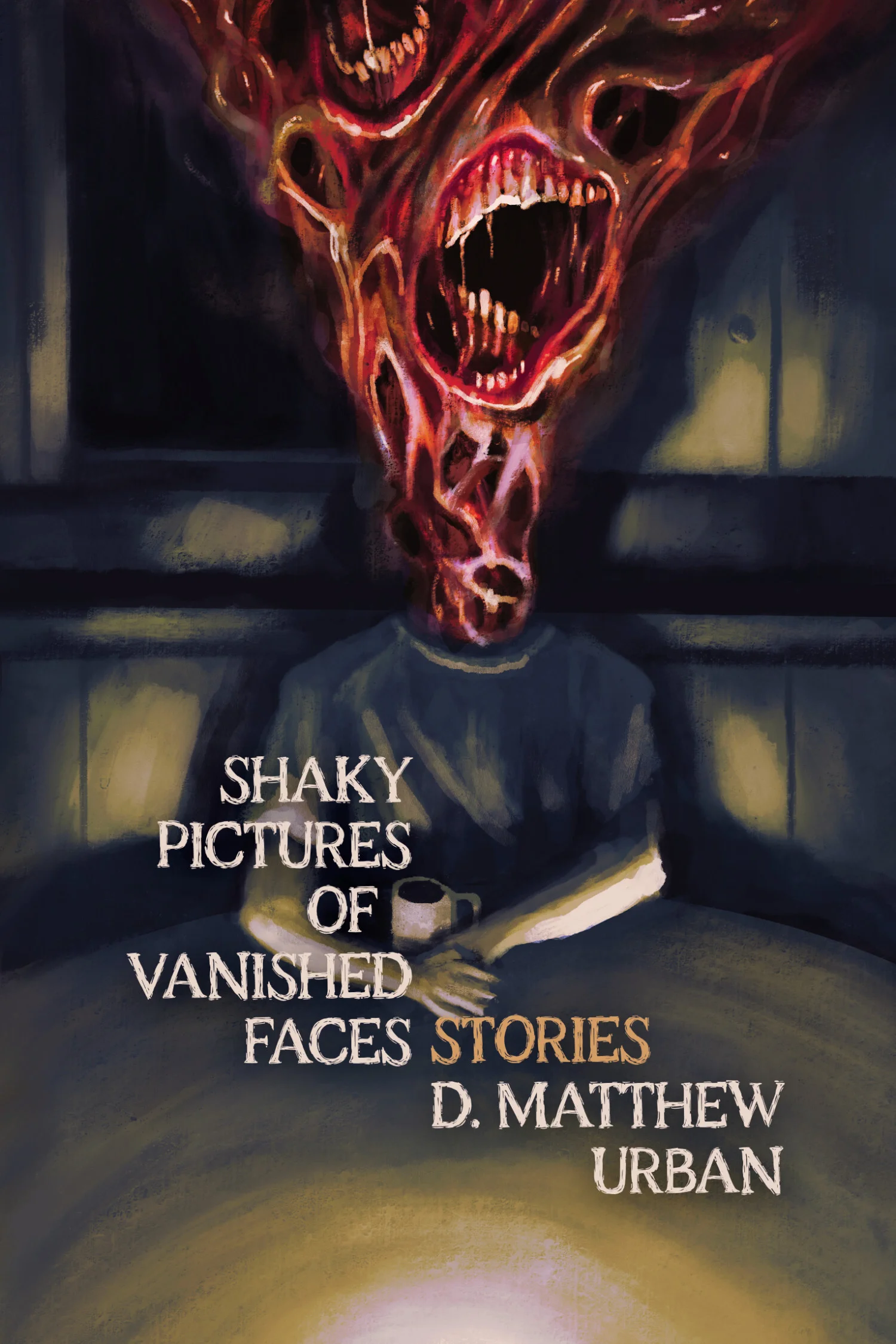 Shaky Pictures of Vanished Faces - Stories - D. Matthew Urban