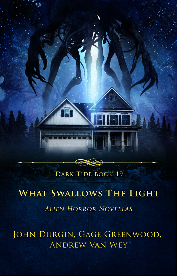 Dark Tide 19: What Swallows the Light - Alien Horror Novellas